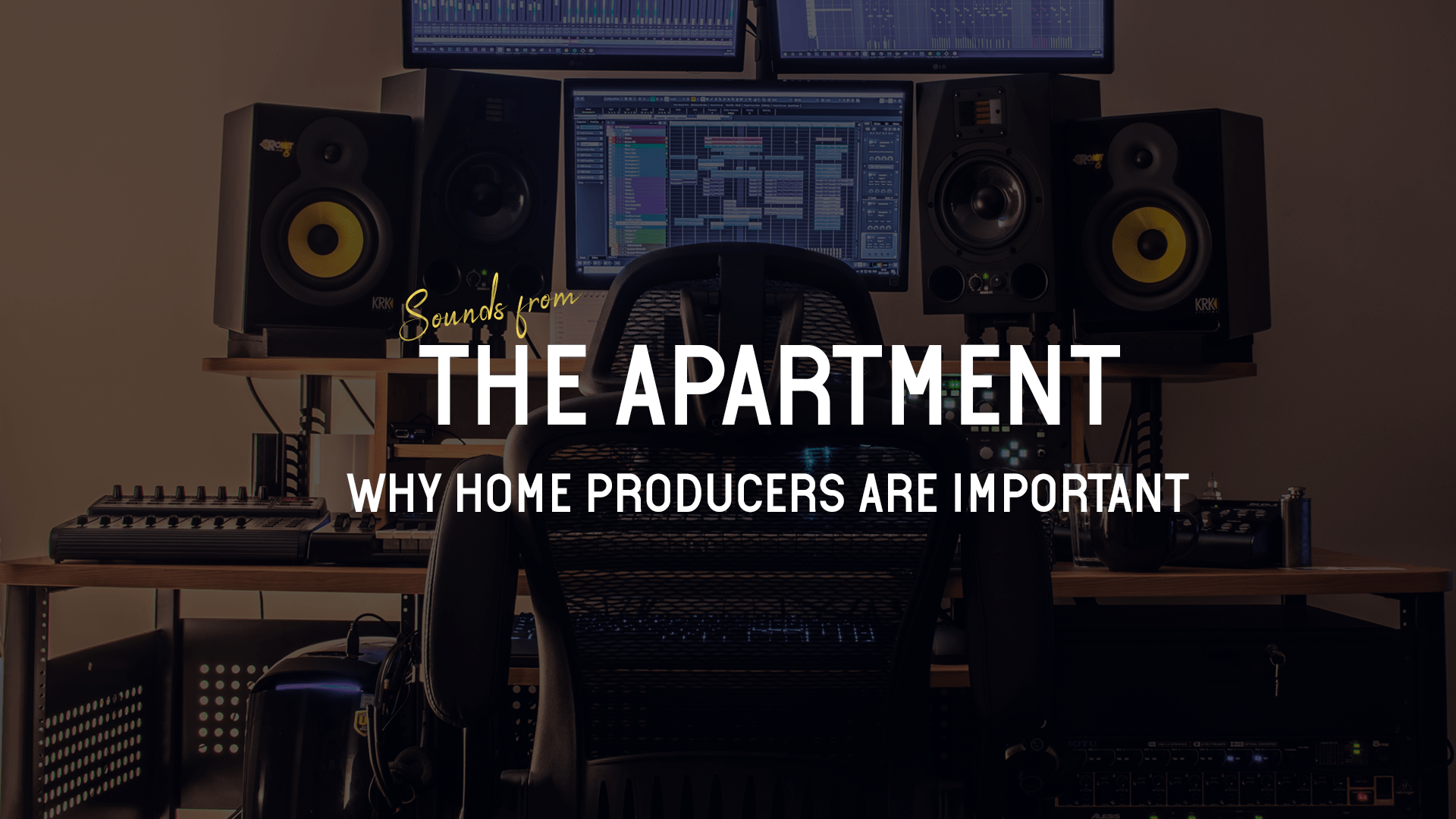 Sounds from the apartment article why home producers are important