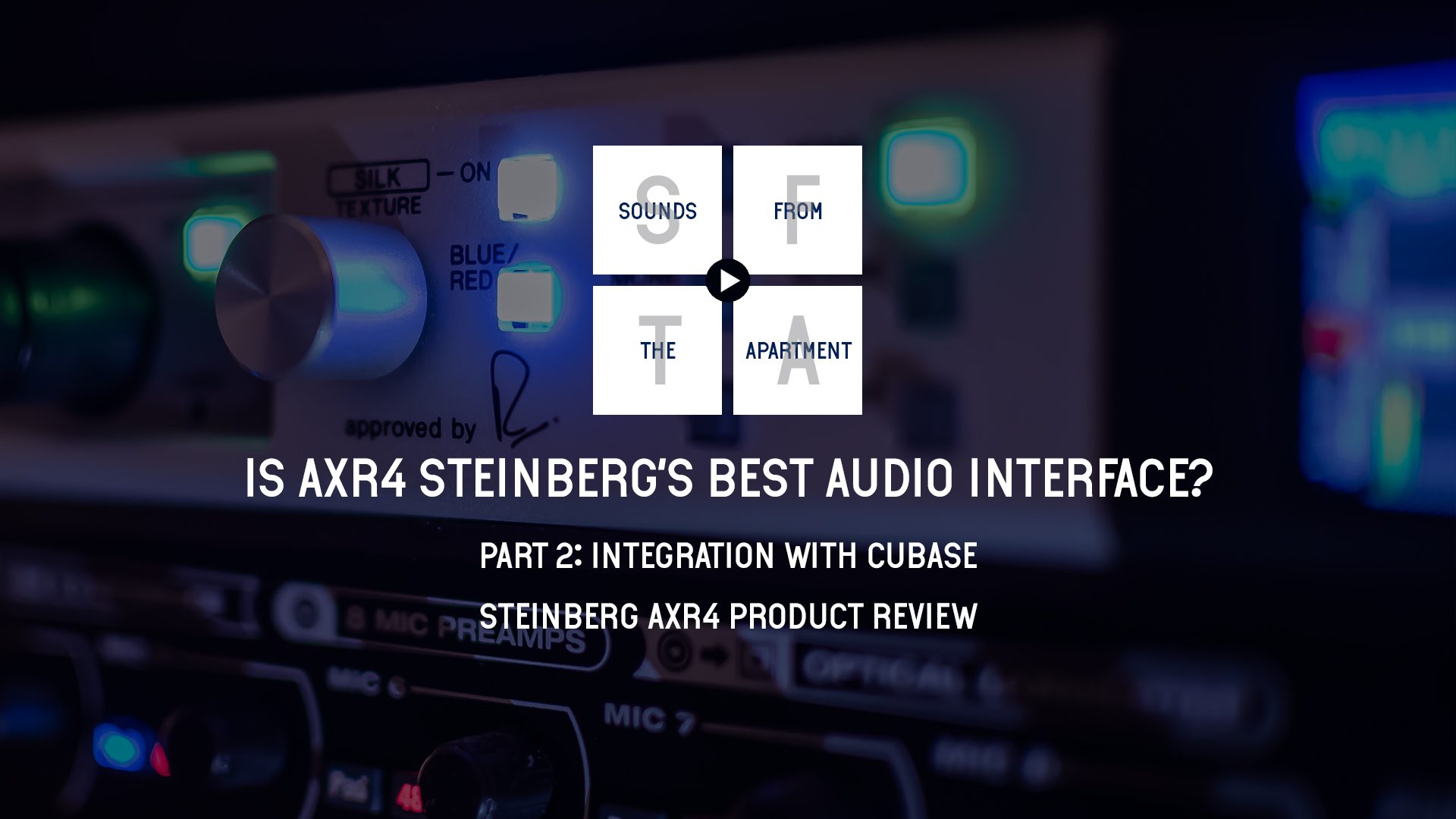 Steinberg AXR4 product review part 2 sounds from the apartment