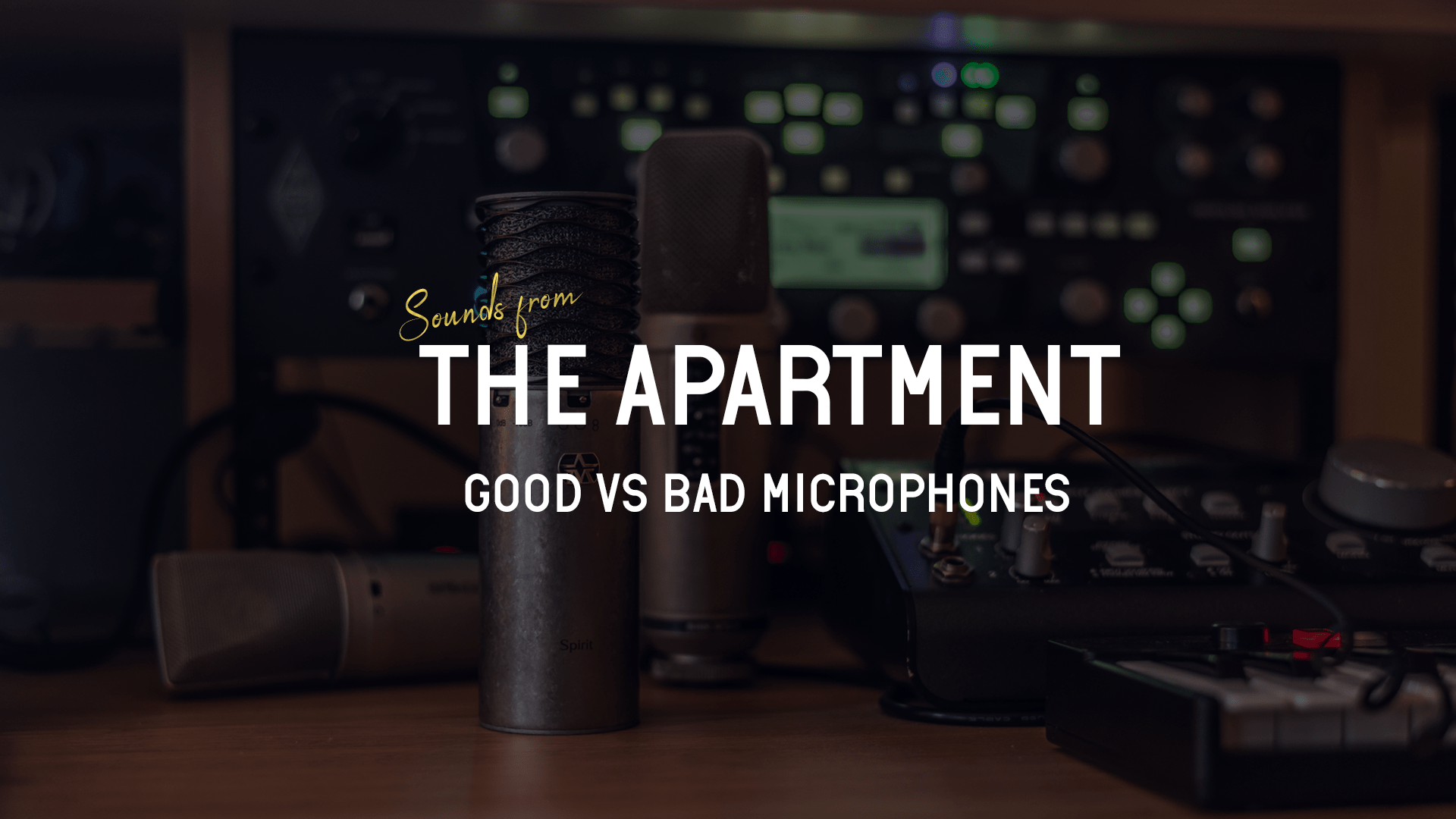 Sounds from the apartment article good vs bad microphones